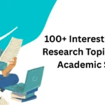 100+ Interesting English Research Topics to Boost Academic Success