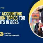 130+ Best Accounting Dissertation Topics for UK Students in 2026