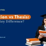 Dissertation vs Thesis: What’s the Key Difference?