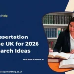 Top Law Dissertation Topics in the UK for 2026: Latest Research Ideas