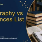 Bibliography vs References List: Key Differences Every UK Student Should Know